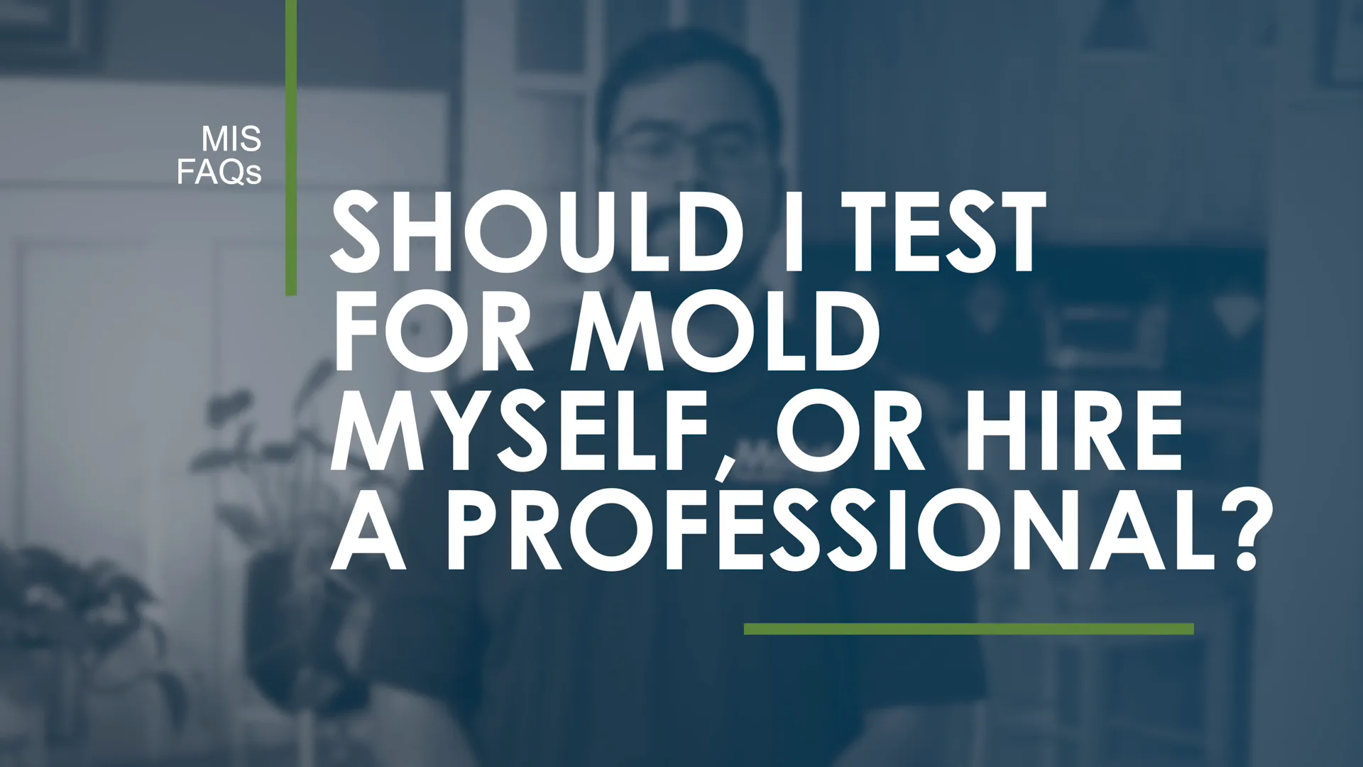 Should You Test for Mold Yourself or Hire a Professional