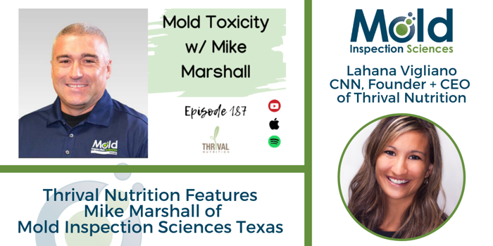 Podcast episode cover titled Mold Toxicity w/ Mike Marshall. Features headshots of Mike Marshall and Lahana Vigliano, with logos for Thrival Nutrition and Mold Inspection Sciences Texas. Icons for YouTube, Spotify, and Apple Podcasts highlight where you can tune in to their deep dive into mold sampling and inspection techniques.