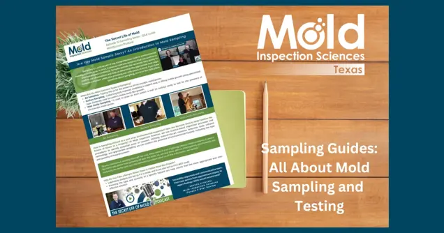 An informational flyer from Mold Inspection Sciences Texas rests on a wooden table beside a green notebook and pen. The flyer offers insights into mold assessment and testing, with the headline: Sampling Guides: All About Mold Sampling and Testing.
